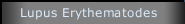 Lupus Erythematodes